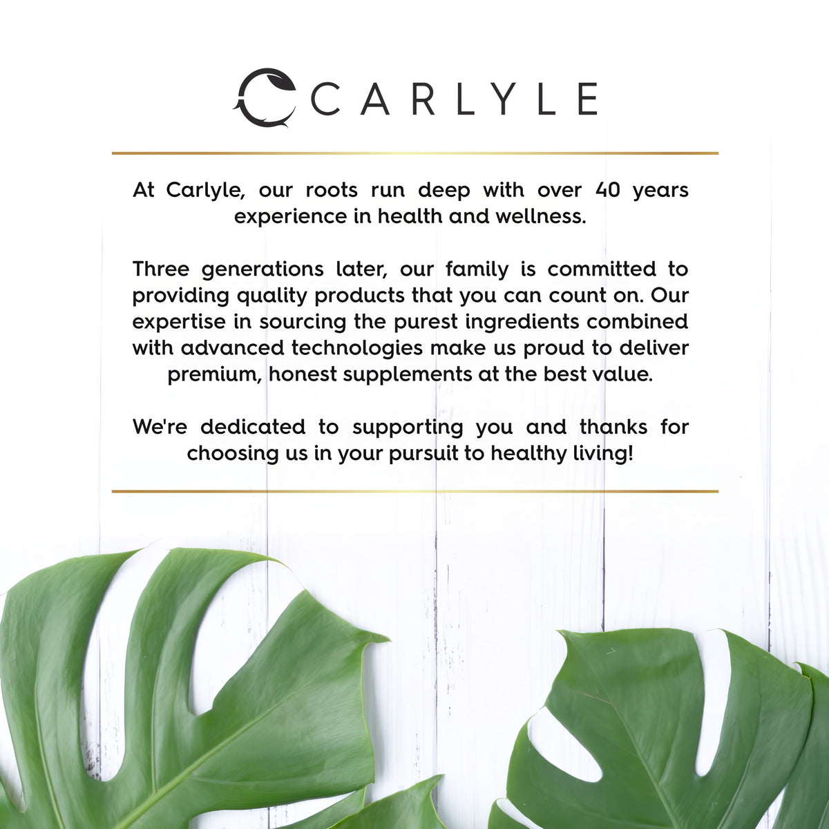 Infographic stating: Carlyle's 40+ years of quality experience, using pure ingredients and advanced tech for premium supplements.