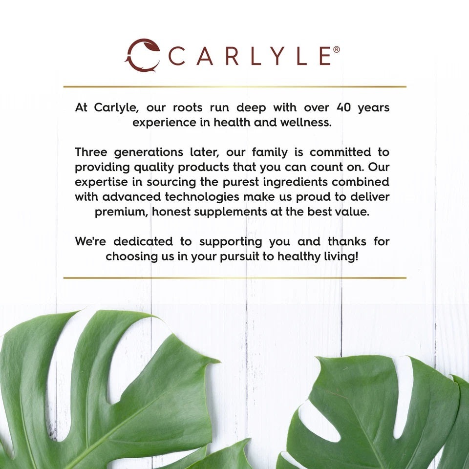 Carlyle brand statement: Over 40 years experience in health and wellness, committed to quality, pure ingredients, honest supplements.